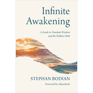 Infinite Awakening: A Guide to Nondual Wisdom and the Pathless Path